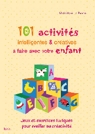 Couv 101 activités intelligentes & créatives à faire avec votre enfant