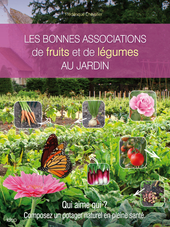 Couv Les bonnes associations de fruits et des légumes au jardin