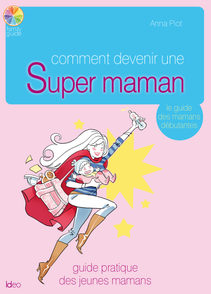 Couv  Comment devenir une Super Maman