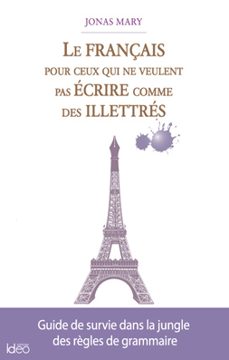 Couv Le français pour ceux qui ne veulent pas écrire comme des illettrés