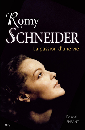 Couv Romy Schneider, la passion d’une vie