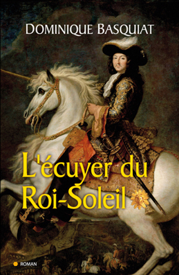 Couv L'écuyer du Roi-Soleil