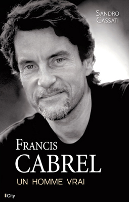 Couv Francis Cabrel, une histoire vraie