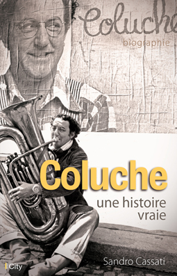 Couv Coluche, une histoire vraie