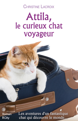 Couv Attila, le curieux chat voyageur